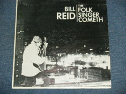 画像1: BILL REID - THE FOLK SINGER COMETH /1960's US ORIGINAL LP 