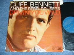 画像1: CLIFF BENNETTE & THE REBEL ROUSERS - DRIVIN' YOU WILD / 60's UK REISSUE MONO Used LP  
