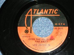 画像1: LED ZEPPELIN -  OVER THE HILLS AND FAR AWAY / 1973 US ORIGINAL Used 7" Single 