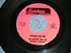 画像1: BIG BROTHER AND THE HOLDING COMPANY ( With JANIS JOPLIN ) -  DOWN ON ME  / 1967 US ORIGINAL Used  7"Single 