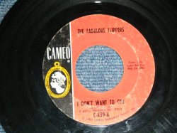 画像1: THE FABULOUS FLIPPERS ( Early 60's AMERICAN BEAT GARAGE ) - I DON'T WANT TO CRY / HARLEM SHUFFLE / 1963 US ORIGINAL Used 7" inch Single
