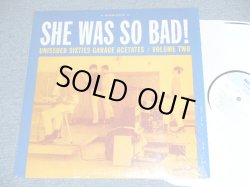 画像1: V.A. OMNIBUS -  SHE WAS SO BAD! : UNISSUED SIXTIES GARAGE ACETATES VOL.2  / 2009 US ORIGINAL Used LP