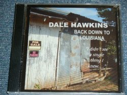 画像1: DALE HAWKINS - BACK DOWN TO LOUISIANA / 2007 ORIGINALBrand New SEALED CD 