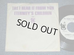 画像1: ETERNITY'S CHILDREN - TILL I HEAR IT FROM YOU / 1968 US AMERICA ORIGINAL White Label PROMO Used 7" Single With PICTURE SLEEVE 