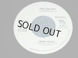 画像1: JOHNNY RIVERS -  ASHES and SAND   ( - / MINT-,MINT- : PROMO MONO and STEREO  )  / 1977  US AMERICA  ORIGINAL "PROMO Only SAME FLIP MONO &STEREO" Used 7" Single   