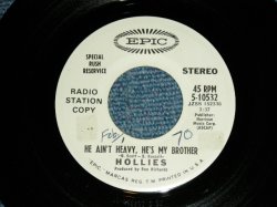 画像1: THE HOLLIES - THE AIN'T HEAVY,HE'S MY BROTHER ( Ex+/Ex++ ) / 1970 US AMERICA "PROMO ONLY" Used 7" Single 