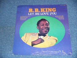 画像1: B.B.KING B.B. KING - LET ME LOVE YOU / 197? US Reissue Brand New SEALED LP DEAD STOCK!!!! 