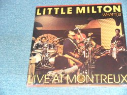 画像1: LITTLE MILTON - WHTA IT IS : LIVE AT MONTREUX  (SEALED) / 1989 US AMERICA ORIGINAL "BRAND NEW SEALED" LP 