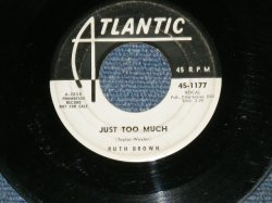 画像1: RUTH BROWN - JUST TOO MUCH / 1958 US ORIGINAL White Label Promo 7" SINGLE