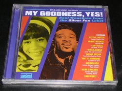 画像1: V.A. - MY GOODNESS, YES! SOUL TREASURES FROM THE SILVER FOX LABEL / 2005 US SEALED CD  