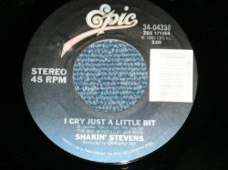 画像1: SHAKIN' STEVENS - I CRY JUST A LITTLE BIT  :  LOVE ME TONIGHT  ( MINT-)  / 1983 US AMERICA  ORIGINAL Used 7"45 
