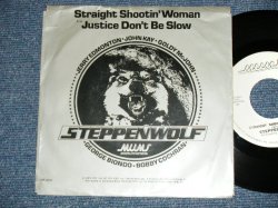 画像1: STEPPENWOLF - STRAIGHT SHOOTIN' WOMAN ( PROMO Only  SAME FLIP MONO & STEREO ) ( Ex/MINT-)  / 1974 US AMERICA ORIGINAL"PROMO ONLY"  Used 7" Single with PICTURE SLEEVE 