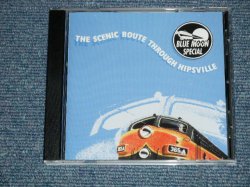 画像1: BLUE MOON SPECIAL - THE SCENIC ROUTE THROUGH HIPSVILLE   ( NEW )  / 2002 HOLLAND  ORIGINAL  "BRAND NEW" CD   