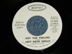画像1: JEFF BECK GROUP -  GOT THE FEELING ( PROMO Only  SAME FLIP : MONO & STEREO  ) ( Ex+++/Ex+++ )  / 1971 US AMERICA ORIGINAL "PROMO ONLY" Used 7"45  Single 
