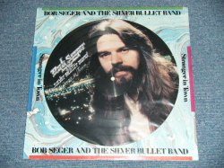 画像1: BOB SEGER and The SILVER BULLET BAND - STRANGER IN TOWN  ( Ex++/Ex++  )  / 1978 US AMERICA ORIGINAL "PICTURE DISC" Used LP 