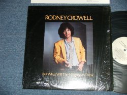 画像1: RODNEY CROWELL - BUT WHAT WILL THE NEIGHBORS THINK ( Ex+++/MINT-)   /  1980 US AMERICA ORIGINAL Used  LP