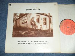 画像1: JAMES TALLEY - GOT NO BREAD, NO MILK, NO MONEY, BUT WE SURE GOT A LOT OF LOVE (Ex+/Ex+++ : BB Hole for PROMO) / 1975 US AMERICA ORIGINAL "PROMO?" Used LP 