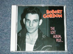 画像1: ROBERT GORDON - THE LOST ALBUM, PLUS... ( NEW ) / 1998 GERMANY GERMAN  "BRAND NEW "CD  