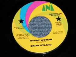 画像1: BRIAN HYLAND - GYPSY WOMAN (Cover Song of CURTIS MAYFIELD ) ( Ex++/Ex++- )  / 1970 US AMERICA ORIGINAL "Promo Only Same Flip" Used 7" Single 