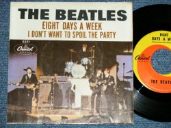 画像1: The BEATLES -  EIGHT DAYS A WEEK : I DON'T WANT TO BSPOIL THE PARTY  ( Ex++/Ex+++ Looks:MINT- ) / 1965 US AMERICA ORIGINAL Used 7" Single With PICTURE SLEEVE b 