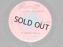 画像1: THE TRASHMEN -  SURFIN' BIRD / KING OF THE SURF ( Ex++ Looks:Ex / Ex++ Looks:Ex) / 1963 US AMERICA ORIGINAL Used 7" Single 