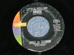 画像1: JACKIE DeSHANNON  DE SHANNON  - LITTLE YELLOW ROSES : OH SWEET CHARIOT ( Ex/Ex )  / 1963 US AMERICA  ORIGINAL Used 7" Single 