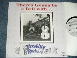 画像1: The TEXABILLY ROCKERS - THERE'SA GONNA BE A BALL WITH ... (NEW)  /  2000 GERMAN ORIGINAL "BRAND NEW" 10" LP