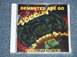 画像1: DEMENTED ARE GO - HELL VCIFERNATION  ( NEW) / 1999 GERMAN  "Brand New"  CD  