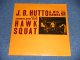 J.B. HUTTO & His HAWKS - HAWK SQUAT   ( SEALED ) /1991 US AMERICA  "BRAND NEW SEALED" LP 