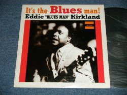 画像1: EDDIE "BLUES MAN" KIRKLAND - IT'S THE BLUES MAN!   (Ex+++/Ex+++   /  US AMERICA REISSUE Used LP