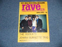 画像1: RAVE ON   1993  VOL.15  THE ROCKATS :JOHNNY BURNETTE TRIO  / JAPAN "BRAND NEW" Book 