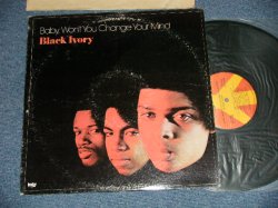 画像1: BLACK IVORY - BABY WON'T YOU CHANGE YOUR MIND ( Ex-/MINT-)   / 1972 US AMERICA ORIGINAL Used LP 