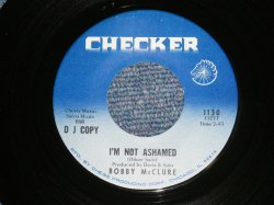 画像1: BOBBY McCLURE - I'M NOT SHANED : I'll BE TRUE TO YOU ( Ex+++ Looks:MINT- /Ex+++ Looks:MINT- )  / US AMERICA ORIGINAL "PROMO"  Used 7"45  Single 