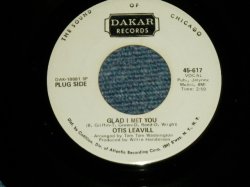画像1: OTIS LEAVILL - GLAD I MET YOU : WHY, WHY, WHY  (MINT-/MINT-) 1970 US AMERICA ORIGINAL "WHITE LABEL PROMO" Used 7"45  Single
