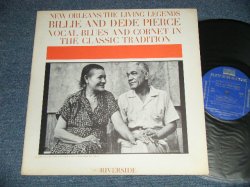 画像1: BILLIE and DEDE PIERCE - BLUES IN THE CLASSIC TRADITION : THE NEW ORLEANS THE LIVING LEGENDS( Ex++/Ex+++ B-4:Ex++) / 1961 US AMERICA ORIGINAL "MONO" Used LP  