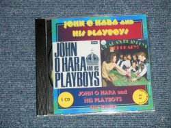 画像1: JOHN O HARA AND HIS PLAYBOYS -  JOHN O HARA AND HIS PLAYBOYS (NEW) / GERMAN "Brand New" CD-R 
