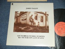 画像1: JAMES TALLEY - GOT NO BREAD, NO MILK, NO MONEY, BUT WE SURE GOT A LOT OF LOVE ( Ex+/MINT-) / 1974 US AMERICA ORIGINAL 1st Press "ORANGE Label" Used LP