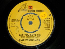 画像1: FLEETWOOD MAC -  A) SAY YOU LOVE ME  B) MONDAY MORNING  (Ex+++/Ex+++ SWOL, STOL )  / 1976 UK ENGLAND ORIGINAL Used 7" Single