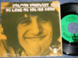 画像1: ZALMAN YANOVSKY (The LOVIN' SPOONFUL) - A) AS LONG AS YOU'RE HERE   B) EREH ER7UOY SA GNOL SA (Ex-/Ex+++ TEAROC / 1967 US AMERICA ORIGINAL  Used  7" Single  with Picture Sleeve