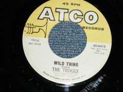 画像1: The TROGGS  - A) WILD THING  B) WHAT A GIRL LIKE YOU (Ex+/Ex+ Looks:VG+++)  / 1966 US AMERICA ORIGINAL Used 7" Single 