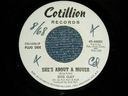 画像1: OTIS CLAY  - A) SHE'S ABOUT A MOVER (NORTHERN)  B) YOU DON'T MISS YOUR WATER (Memphis style)  (Ex+++/Ex+++ WOL)  / 1968 US AMERICA ORIGINAL "WHITE LABEL PROMO" Used 7" 45 rpm Single  