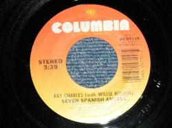 画像1: A) RAY CHARLES (with WILLIE NELSON )  A) SEVEN SPANISH ANGELS B) RAY CHARLES (with JANIE FRICKE) - WHO CARES (MINT-/Ex++)  / 1984 US AMERICA ORIGINAL Used 7" 45 rpm Single  