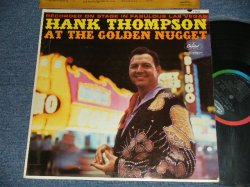 画像1: HANK THOMPSON - AT THE GOLDEN NUGGET (Ex++/Ex+++ EDSP) / 1964 Version? US AMERICA 2nd Press "BLACK with RAINBOW CAPITOL Logo on Top label" MONO Used LP 