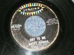 画像1: BETTY HARRIS - A) CRY TO ME   B) I'LL BE ALIAR (NORTHERN SOUL STYLE BALLAD) (VG++/VG++ Some Noisy) / 1963 US AMERICA ORIGINAL Used 7"45 