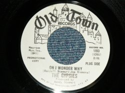 画像1: The GYPSIES -  OH I WONDER WHY (PROMO ONLY SAME FLIP) (NORTHERN SOUL with LADY SINGER) (MINT-/MINT-) / 1968 US AMERICA ORIGINAL "WHITE LABEL PROMO" Used 7"45 