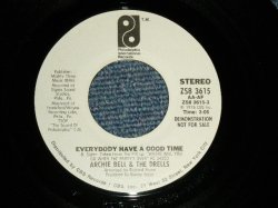 画像1: ARCHIE BELL & The DRELLS - EVERYBODY HAVE A GOOD TIME  A) MONO  B) STEREO (Ex++/Ex++) / 1982 US AMERICA ORIGINAL "PROMO ONLY SAME FLIP MONO /STEREO" "white label promo" Used 7"45 