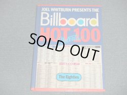 画像1: JOEL WHITBURNS - Joel Whitburn Presents the Billboard Hot 100 Charts: The 80's (Record Research Series) (HARD COVER) / 1991 US AMERICA ORIGINAL Used DATA BOOK  