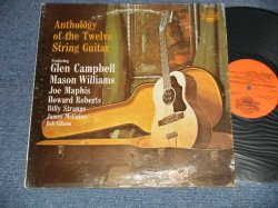 画像1: v.a. Various GLEN CAMPBELL, MASON WILLIAMS, JOE MAPHIS, HOWARD ROBERTS, BILLY STRANGE, JAMES McGUINN, BOB GIBSON  - ANTHOLOGY OF THE TWELVE STRING GUITAR (Ex-, VG/x- Looks:VG+++ WTRDMG) /1970 US AMERICA ORIGINAL Used LP 