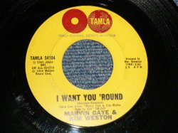 画像1: MARVIN GAYE & KIM WESTON - A) I WANT YOU 'ROUND  B) WHAT GOOD AM I WITHOUT YOU(Ex++/Ex++) / 1964 US AMERICA ORIGINAL Used 7" 45 rpm Single  