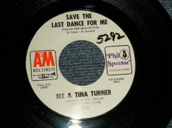 画像1: IKE & TINA TURNER - A) SAVE THE LAST DANCE FOR ME  B) A LOVE LIKE YOURS (Prod. by PHIL SPECTOR  (Ex+++/MINT- WOL) / 1969 US AMERICA "WHITE LABEL PROMO" Used 7"Single  